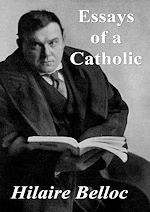 Télécharger le livre :  Essays of a Catholic