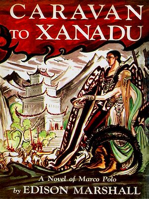 Téléchargez le livre :  Caravan To Xanadu