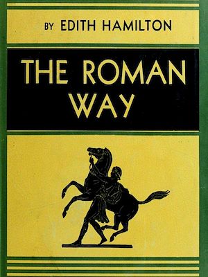Téléchargez le livre :  The Roman Way