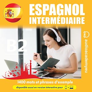 Téléchargez le livre :  Espagnol intermédiaire B2