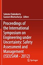 Télécharger le livre :  Proceedings of the International Symposium on Engineering under Uncertainty: Safety Assessment and Management (ISEUSAM - 2012)