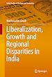 Télécharger le livre :  Liberalization, Growth and Regional Disparities in India