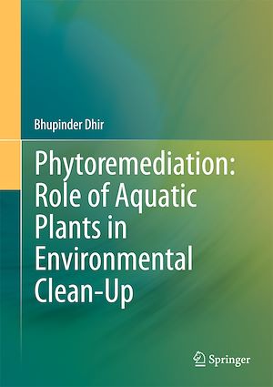 Téléchargez le livre :  Phytoremediation: Role of Aquatic Plants in Environmental Clean-Up