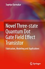 Télécharger le livre :  Novel Three-state Quantum Dot Gate Field Effect Transistor