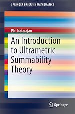 Télécharger le livre :  An Introduction to Ultrametric Summability Theory