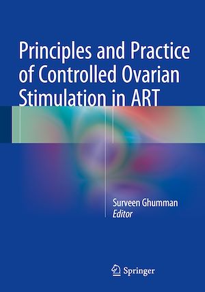 Téléchargez le livre :  Principles and Practice of Controlled Ovarian Stimulation in ART