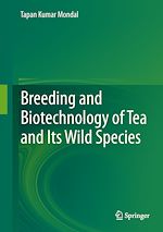 Télécharger le livre :  Breeding and Biotechnology of Tea and its Wild Species
