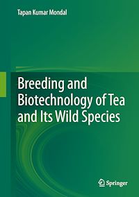 Télécharger le livre :  Breeding and Biotechnology of Tea and its Wild Species