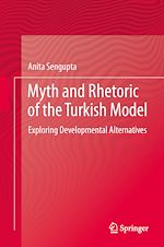 Télécharger le livre :  Myth and Rhetoric of the Turkish Model