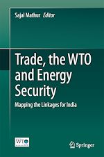 Télécharger le livre :  Trade, the WTO and Energy Security