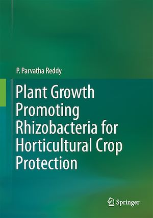 Téléchargez le livre :  Plant Growth Promoting Rhizobacteria for Horticultural Crop Protection