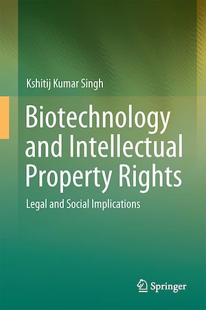 Téléchargez le livre :  Biotechnology and Intellectual Property Rights