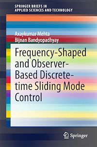 Télécharger le livre :  Frequency-Shaped and Observer-Based Discrete-time Sliding Mode Control