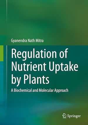Téléchargez le livre :  Regulation of Nutrient Uptake by Plants