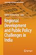Télécharger le livre :  Regional Development and Public Policy Challenges in India