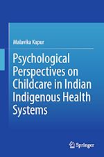 Télécharger le livre :  Psychological Perspectives on Childcare in Indian Indigenous Health Systems