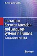 Télécharger le livre :  Interaction Between Attention and Language Systems in Humans