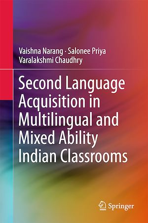 Téléchargez le livre :  Second Language Acquisition in Multilingual and Mixed Ability Indian Classrooms