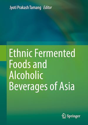 Téléchargez le livre :  Ethnic Fermented Foods and Alcoholic Beverages of Asia