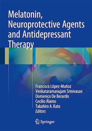Téléchargez le livre :  Melatonin, Neuroprotective Agents and Antidepressant Therapy