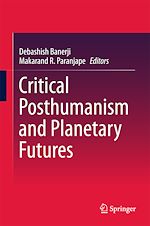 Télécharger le livre :  Critical Posthumanism and Planetary Futures