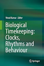Télécharger le livre :  Biological Timekeeping: Clocks, Rhythms and Behaviour