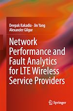Télécharger le livre :  Network Performance and Fault Analytics for LTE Wireless Service Providers