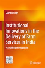 Télécharger le livre :  Institutional Innovations in the Delivery of Farm Services in India