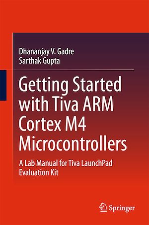 Téléchargez le livre :  Getting Started with Tiva ARM Cortex M4 Microcontrollers