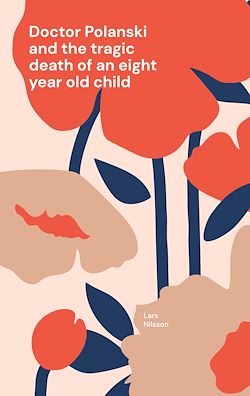 Télécharger le livre :  Doctor Polanski and the tragic death of an eight year old child