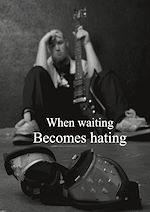 Télécharger le livre :  When waiting becomes hating