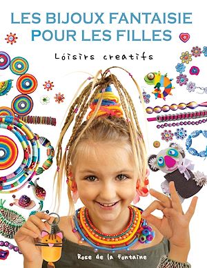 Téléchargez le livre :  Les bijoux fantaisie pour les filles