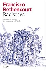 Télécharger le livre :  Racismes - L'histoire du racisme des croisades au XXe siècle