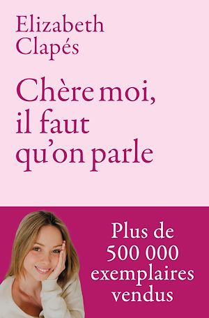 Téléchargez le livre :  Chère Moi, il faut qu'on parle - Mieux te connaître pour être heureuse avec toi-même et prendre soin de ta santé mentale