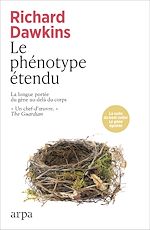 Télécharger le livre :  Le phénotype étendu - La longue portée du gène au-delà du corps