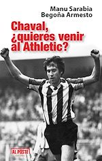 Télécharger le livre :  Chaval, ¿quieres venir al athletic?