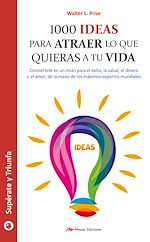 Download this eBook 1000 ideas para atraer lo que quieras a tu vida