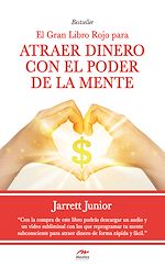 Download this eBook El gran Libro Rojo para atraer dinero con el poder de la mente