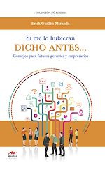 Download this eBook Si me lo hubieran dicho antes… Consejos para futuros gerentes y empresarios