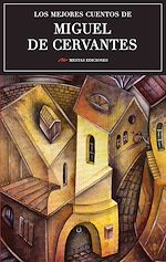Download this eBook Los mejores cuentos de Miguel de Cervantes