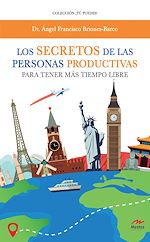Download this eBook Los secretos de las personas productivas para tener más tiempo libre