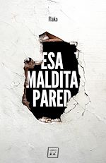 Télécharger le livre :  Esa maldita pared
