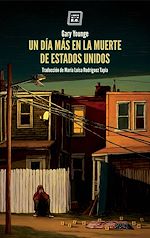 Télécharger le livre :  Un día más en la muerte de Estados Unidos