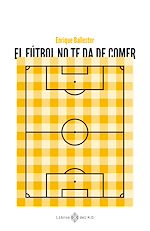 Télécharger le livre :  El fútbol no te da de comer