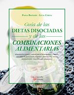 Télécharger le livre :  Guía de las dietas disociadas y de las combinaciones alimentarias