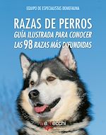 Télécharger le livre :  Razas de perros. Guía ilustrada para conocer las 98 razas más difundidas