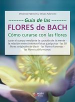Télécharger le livre :  Guía de las flores de Bach. Cómo curarse con las flores