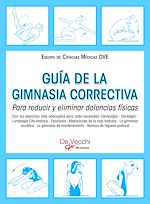 Télécharger le livre :  Guía de la gimnasia correctiva. Para reducir y eliminar dolencias físicas