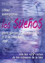 Télécharger le livre :  Cómo interpretar los sueños para ganar a la primitiva y a la bonoloto