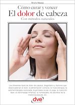 Download this eBook Cómo curar y vencer el dolor de cabeza